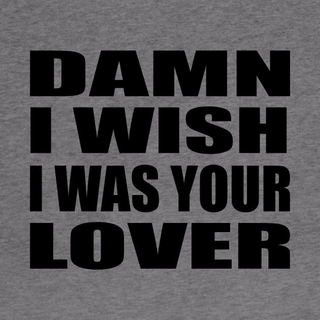 Damn I Wish I Was Your Lover music by It'sMyTime